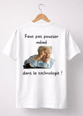 T-SHIRT FAUT PAS POUSSER MEME... | PhraseCity | VibeCityv