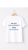 T-shirt "Mon pire cauchemar j'étais de gauche" – Collection PhraseCity | VibeCity