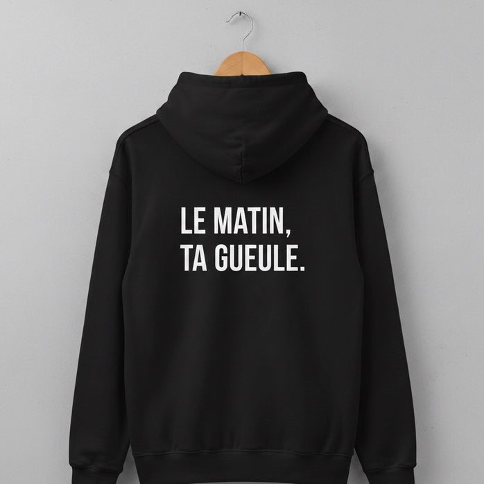 SWEAT "Le matin, ta gueule" VIBECITY