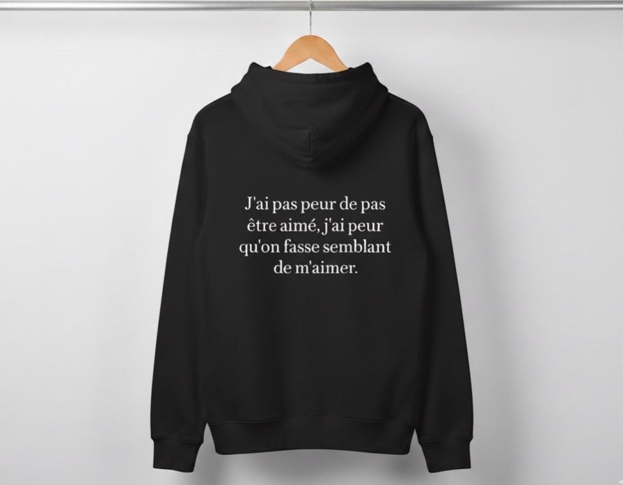 Sweat « J’AI PAS PEUR DE PAS ÊTRE AIMER »