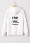 SWEAT PARFOIS JE PRENDS LES CHOSES EN MAIN... | BeaufCityCity | VibeCity