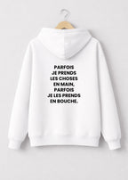 SWEAT PARFOIS JE PRENDS LES CHOSES EN MAIN... | BeaufCityCity | VibeCity