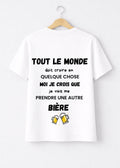 T-SHIRT TOUT LE MONDE DOIT CROIRE... | BeaufCity | VibeCity