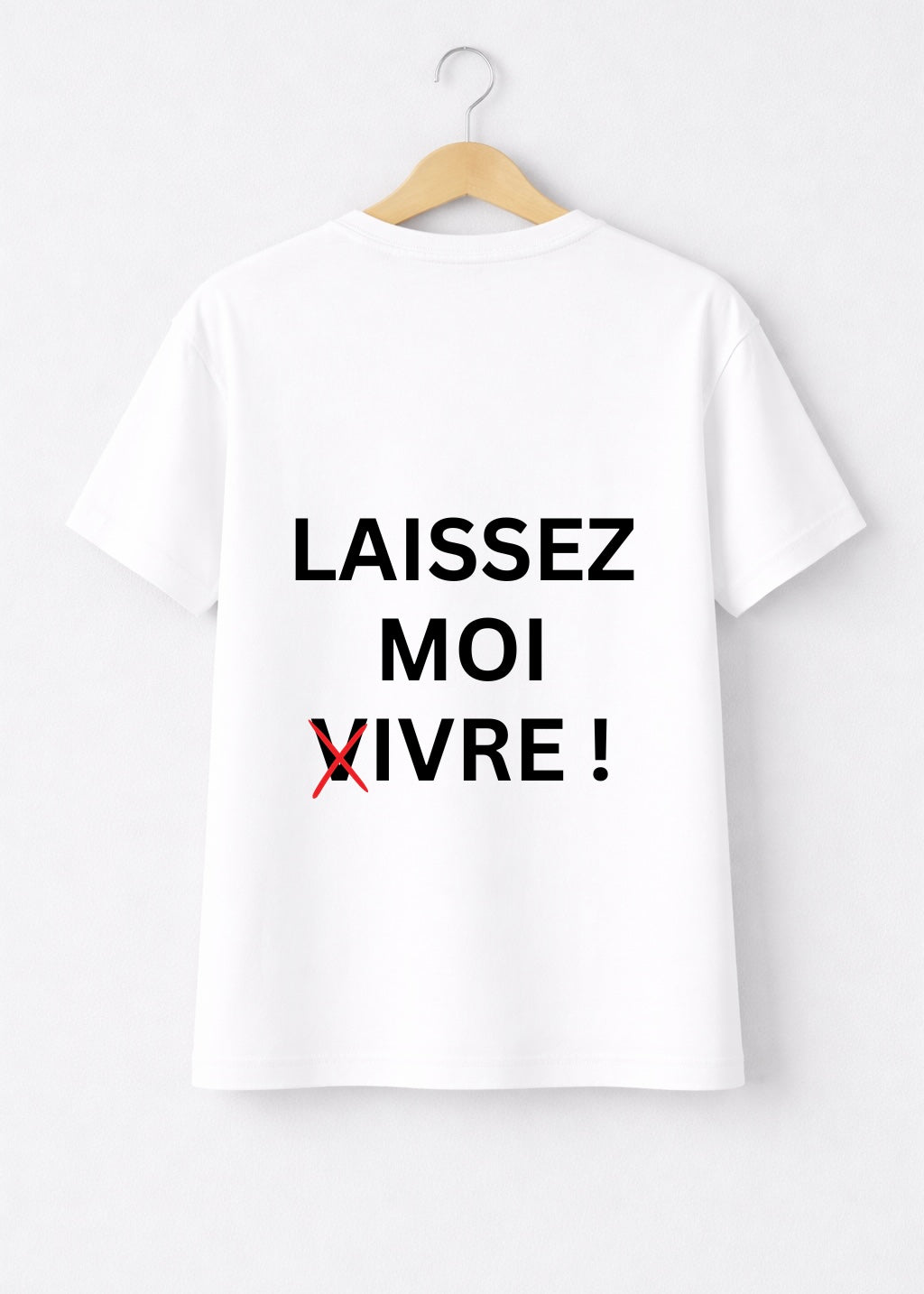 T-SHIRT LAISSEZ MOI (V)IVRE | BeaufCity | VibeCity
