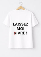 T-SHIRT LAISSEZ MOI (V)IVRE | BeaufCity | VibeCity