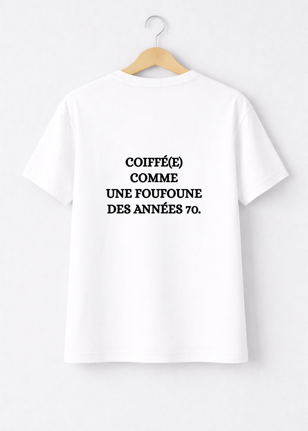 T-SHIRT COIFFÉ(E) COMME UNE FOUFOUNE... | BeaufCity | VibeCity
