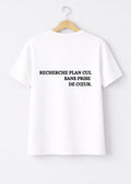 T-SHIRT RECHERCHE PLAN CUL SANS PRISE DE CŒUR | BeaufCity | VibeCity