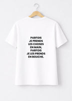 T-SHIRT PARFOIS JE PRENDS LES CHOSES EN MAIN... | BeaufCity | VibeCity