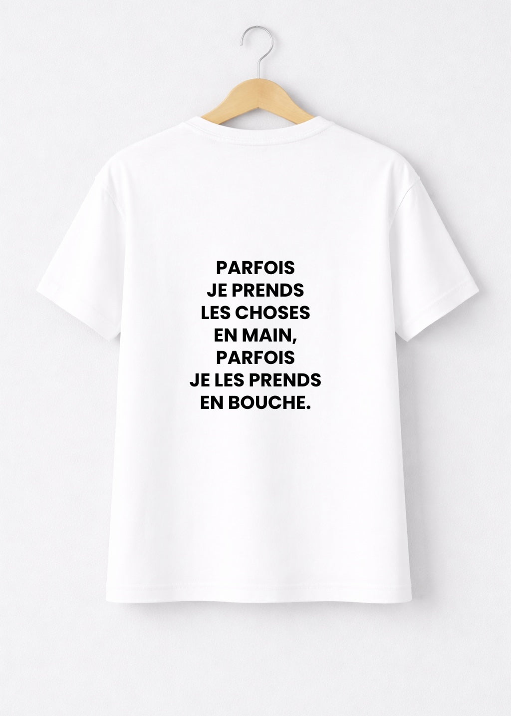 T-SHIRT PARFOIS JE PRENDS LES CHOSES EN MAIN... | BeaufCity | VibeCity