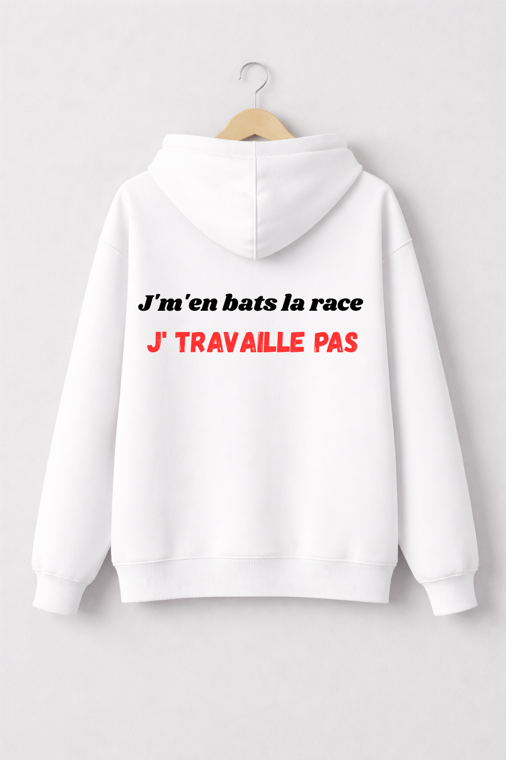 SWEAT J'M'EN BATS LA RACE J'TRAVAILLE PAS | PhraseCity | VibeCity