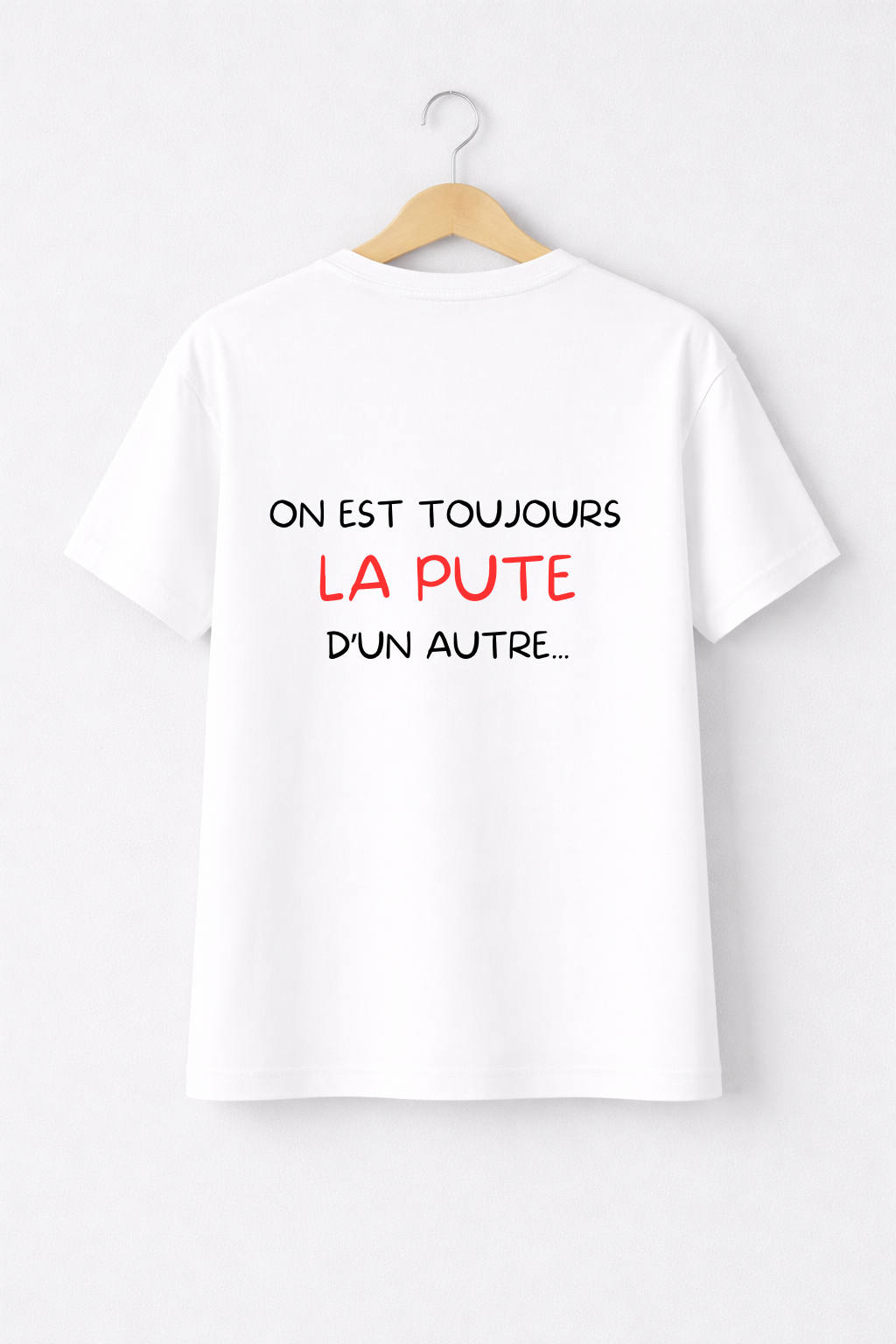 T-SHIRT ON EST TOUJOURS... | PhraseCity | VibeCity