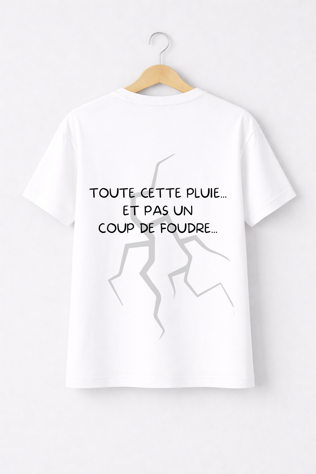 T-SHIRT TOUTE CETTE PLUIE... | PhraseCity | VibeCity