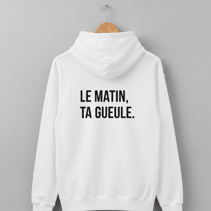 SWEAT "Le matin, ta gueule" VIBECITY