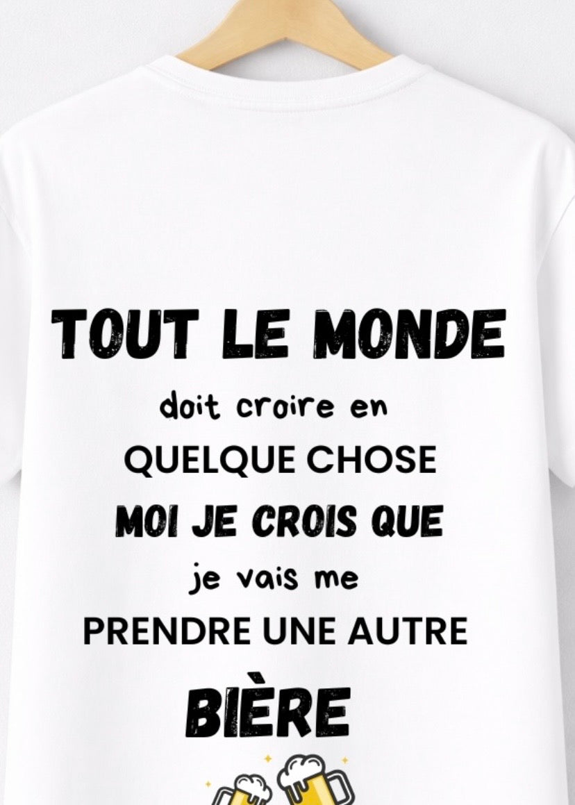 T-SHIRT TOUT LE MONDE DOIT CROIRE... | BeaufCity | VibeCity