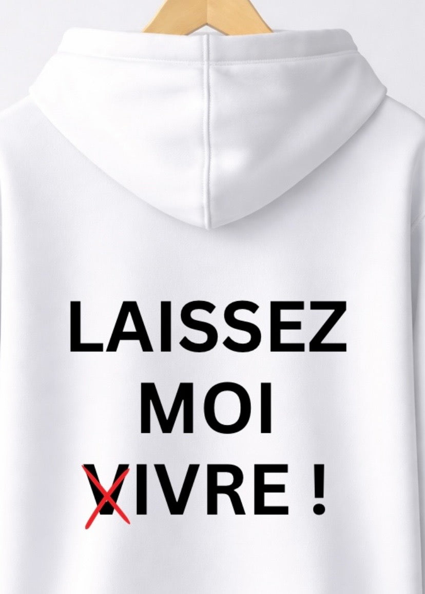 SWEAT LAISSEZ MOI (V)IVRE... | BeaufCity | VibeCity