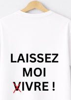 T-SHIRT LAISSEZ MOI (V)IVRE | BeaufCity | VibeCity