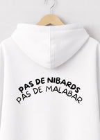 SWEAT PAS DE NIBARDS PAS DE MALABAR | BeaufCityCity | VibeCity