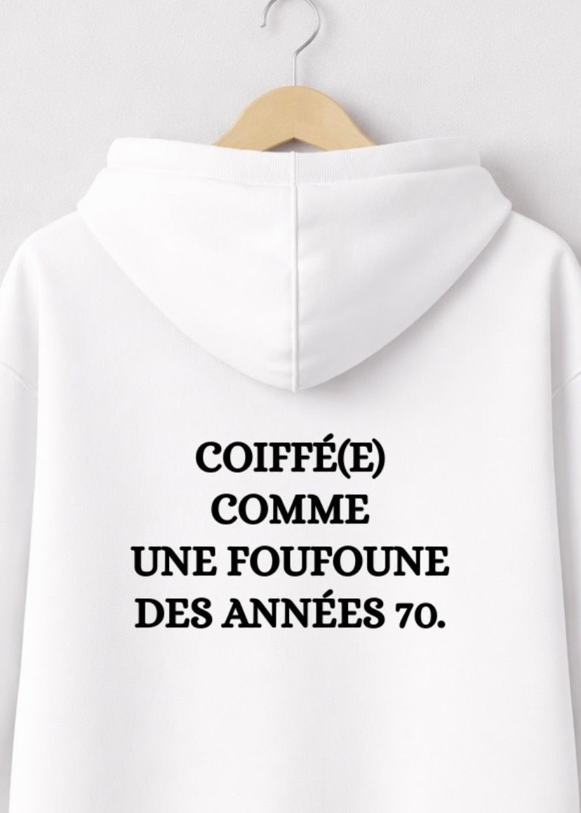SWEAT COIFFE COMME UNE FOUFOUNE... | BeaufCity | VibeCity