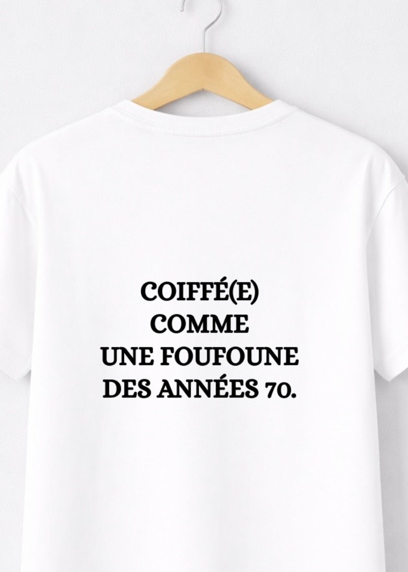 T-SHIRT COIFFÉ(E) COMME UNE FOUFOUNE... | BeaufCity | VibeCity