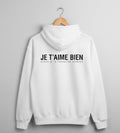 Sweat à Capuche "JE T’AIME BIEN …" – VibeCity