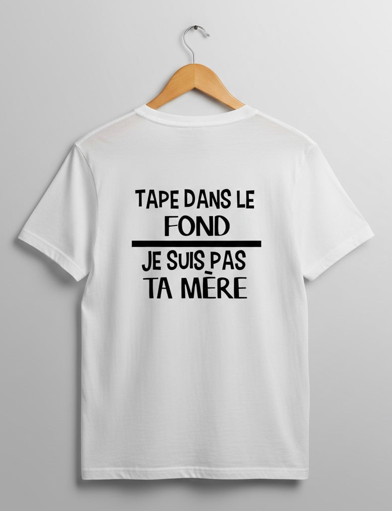 T-Shirt "Tape dans le fond" – VIBECITY