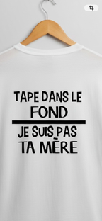 T-Shirt "Tape dans le fond" – VIBECITY