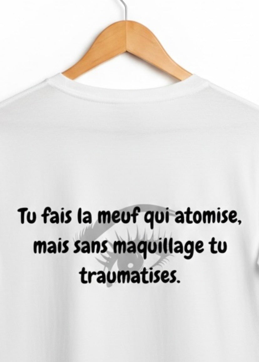 T-SHIRT TU FAIS LA MEUF | PhraseCity | VibeCity