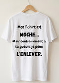 T-Shirt "Mon T-Shirt est moche" | PhraseCity | VibeCity