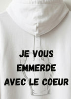 SWEAT JE VOUS EMMERDE | PhraseCity | VibeCity