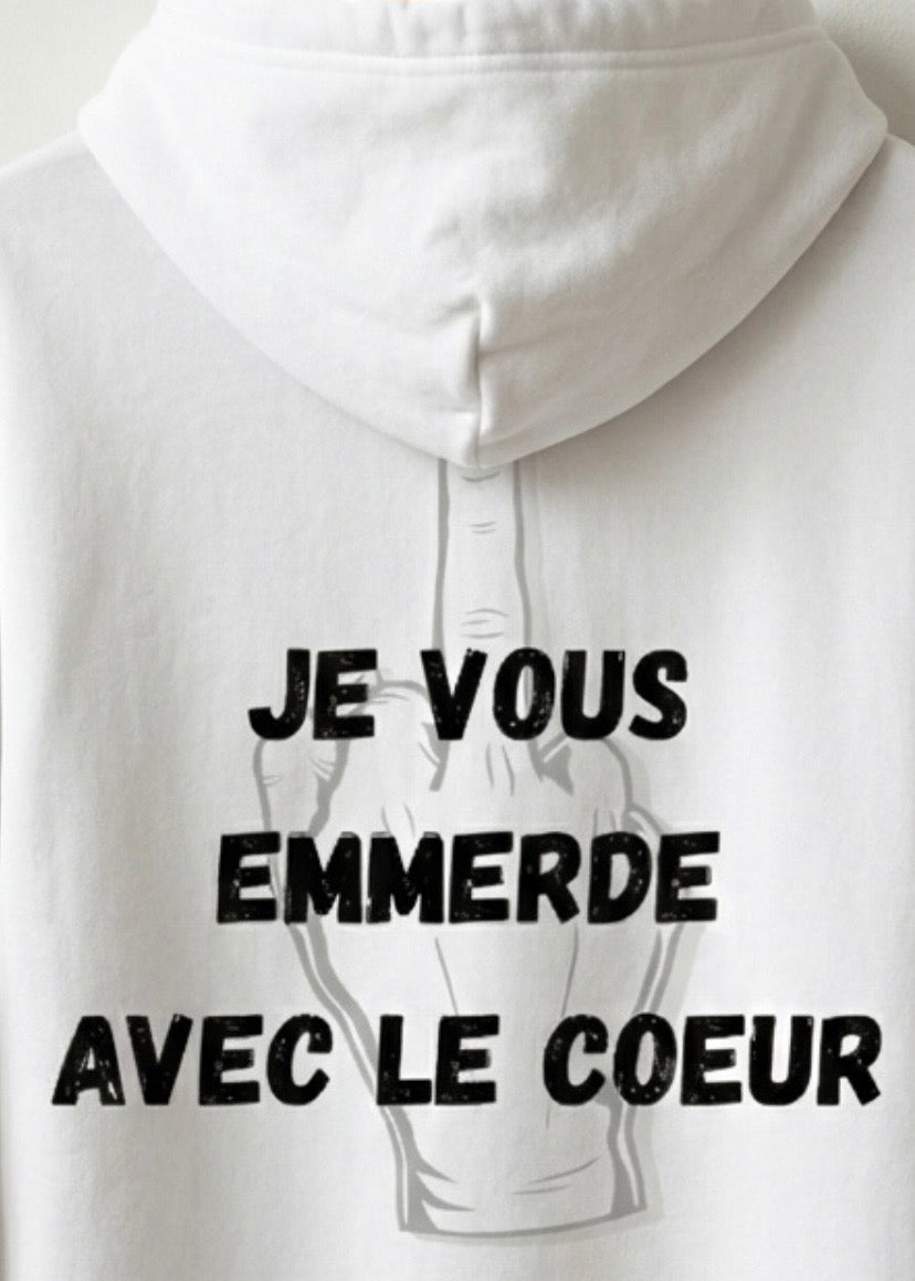 SWEAT JE VOUS EMMERDE | PhraseCity | VibeCity