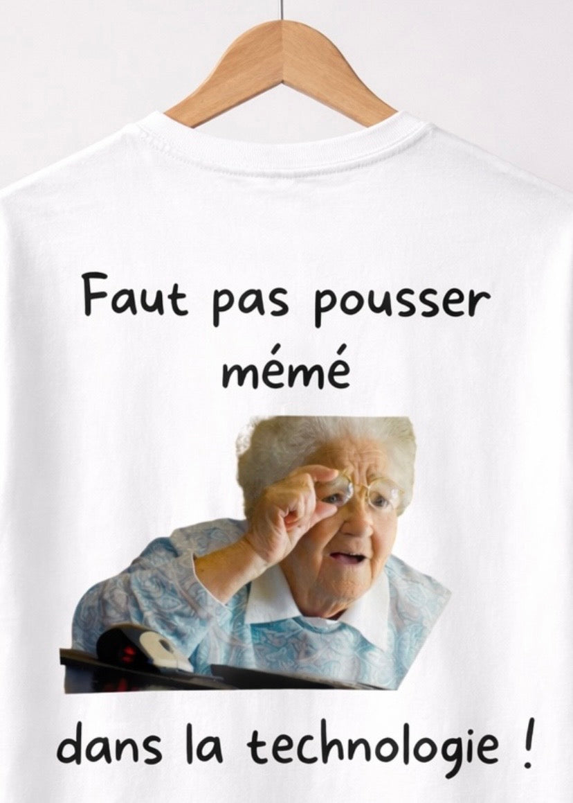 T-SHIRT FAUT PAS POUSSER MEME... | PhraseCity | VibeCityv