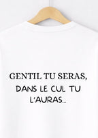 T-SHIRT GENTIL TU SERAS... | PhraseCity | VibeCity
