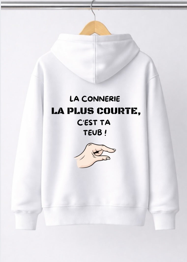 SWEAT LA CONNERIE LA PLUS COURTE... | PhraseCity | VibeCity