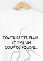 T-SHIRT TOUTE CETTE PLUIE... | PhraseCity | VibeCity