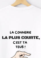 T-SHIRT LA CONNERIE LA PLUS COURTE... | PhraseCity | VibeCity