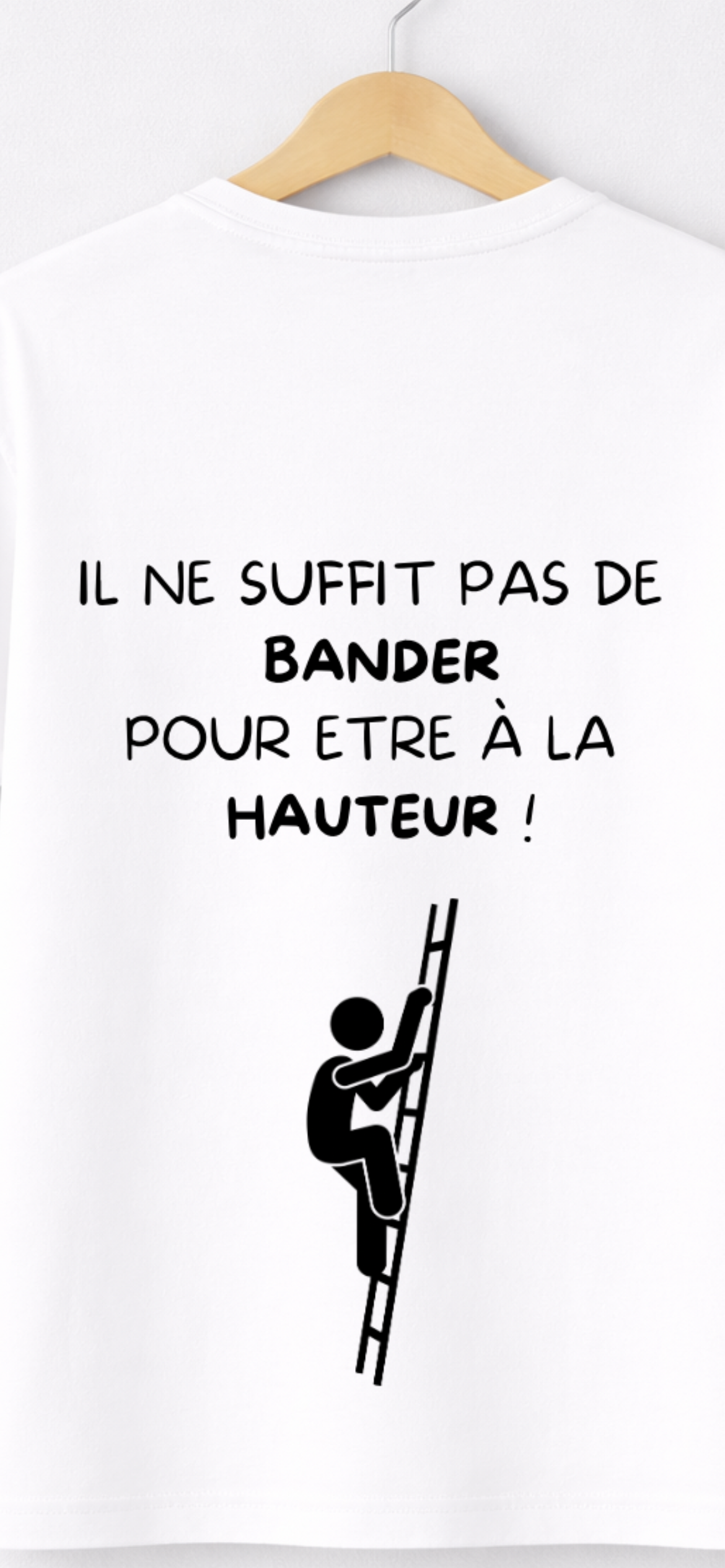 T-SHIRT IL NE SUFFIT PAS DE BANDER... | PhraseCity | VibeCity