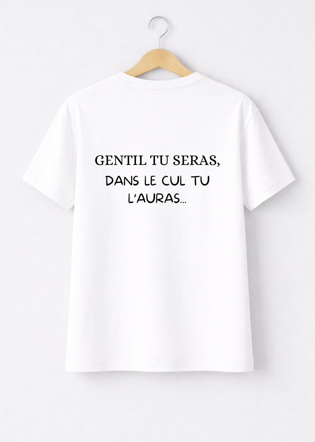 T-SHIRT GENTIL TU SERAS... | PhraseCity | VibeCity